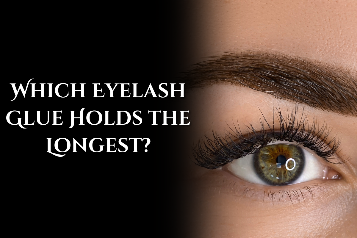 Which Eyelash Glue Holds the Longest?